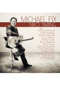 Michael Fix - Two Timing CD